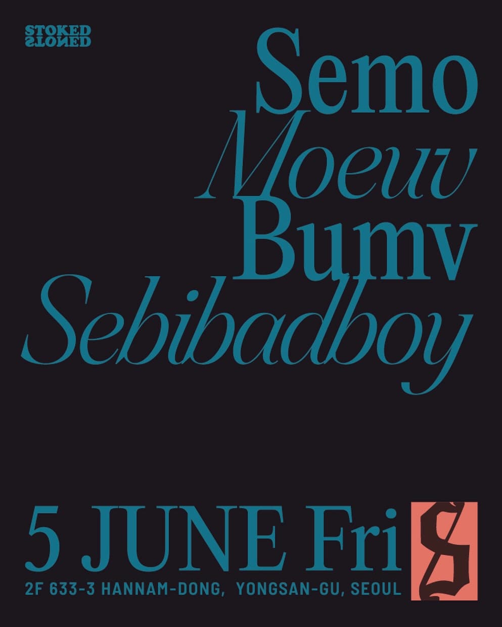 5 JUNE Fri STOKED&STONED