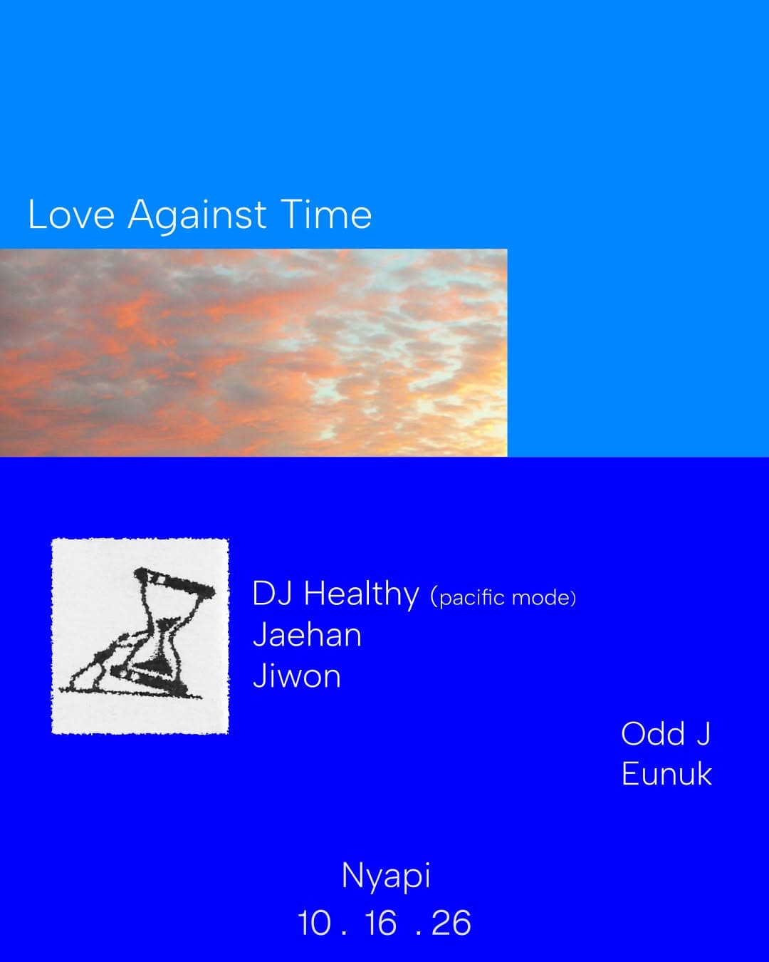 Love Against Time w/ DJ Healthy (Pacific Mode / NYC)